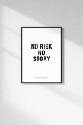 No Risk No Story Wall Art Poster | Minimalist Motivational Print