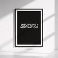 Discipline Over Motivation Poster | Minimalist Wall Art